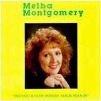 Melba Montgomery - Do You Know Where Your Man Is